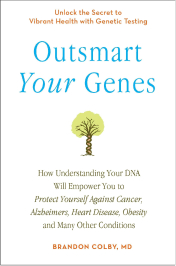 Outsmart Your Genes by Brandon Coldy, MD